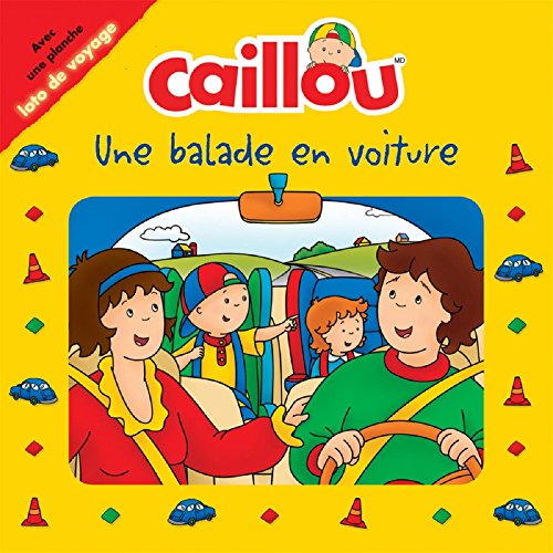 Beispielbild fr Caillou une balade en voiture zum Verkauf von Revaluation Books