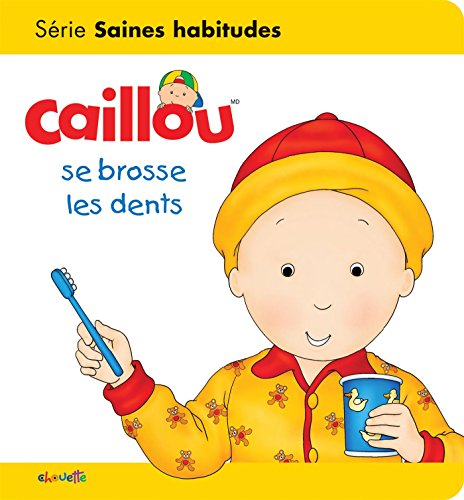 Imagen de archivo de Caillou se brosse les dents a la venta por Better World Books