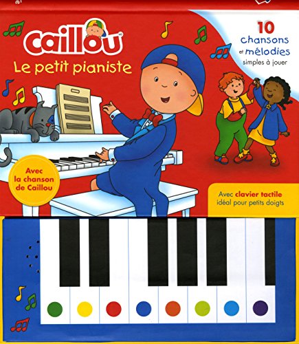 Beispielbild fr Caillou Le petit pianiste zum Verkauf von medimops