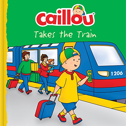 Beispielbild fr Caillou Takes the Train zum Verkauf von ThriftBooks-Atlanta