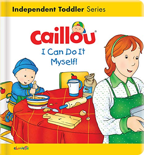 Stock image for Caillou: I Can Do It Myself! (Caillou's Essentials) for sale by SecondSale