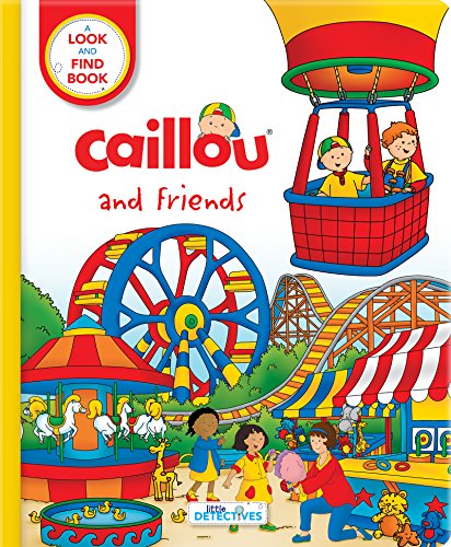 Stock image for Caillou and Friends (Little Detectives): A Look and Find Book [Board book] Sevigny, Eric and Paradis, Anne for sale by Lakeside Books