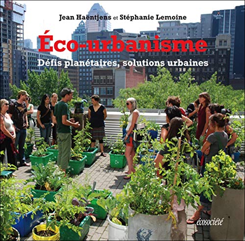 Imagen de archivo de Eco-urbanisme - Dfis plantaires, solutions urbaines a la venta por Ammareal