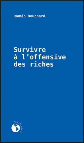 Beispielbild fr Survivre  l'offensive des riches zum Verkauf von Librairie La Canopee. Inc.