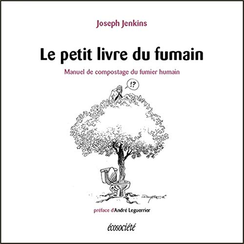 9782897192815: Le petit livre du fumain: Manuel de compostage du fumier humain