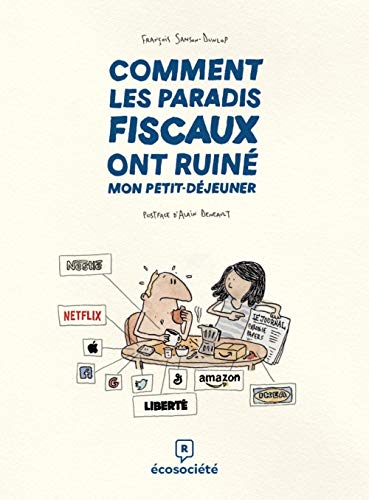 Stock image for Comment Les Paradis Fiscaux Ont Ruin Mon Petit-djeuner for sale by RECYCLIVRE