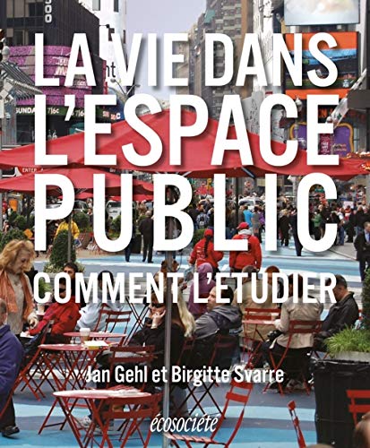 Beispielbild fr La vie dans l'espace public: Comment l'tudier zum Verkauf von Ammareal