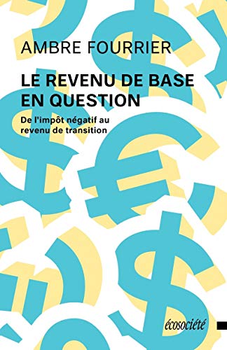 Beispielbild fr Le revenu de base en question: De l'impt ngatif au revenu de transition zum Verkauf von Ammareal