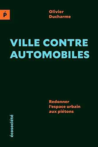 Beispielbild fr Ville contre automobiles - Redonner l?espace urbain aux pit zum Verkauf von Gallix