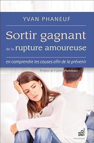 Beispielbild fr Sortir gagnant de la rupture amoureuse - En comprendre les causes afin de la prvenir zum Verkauf von medimops