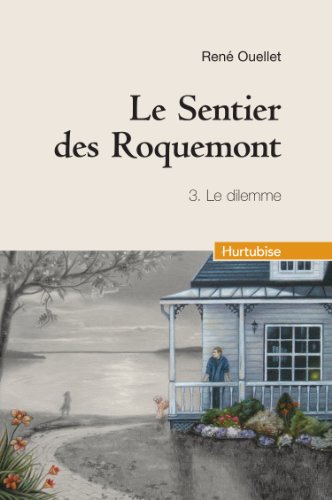 9782897230920: Le Sentier des Roquemont V. 03, le Dilemme Compact