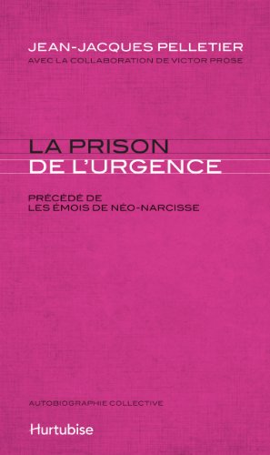 Stock image for La prison de l'urgence precede de,les emois de neo-narcisse for sale by medimops