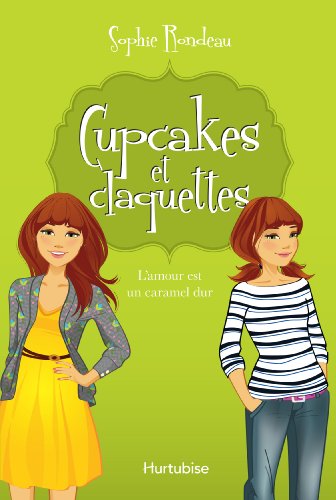 9782897232061: Cupcakes et claquettes v 02 l'amour est un caramel dur