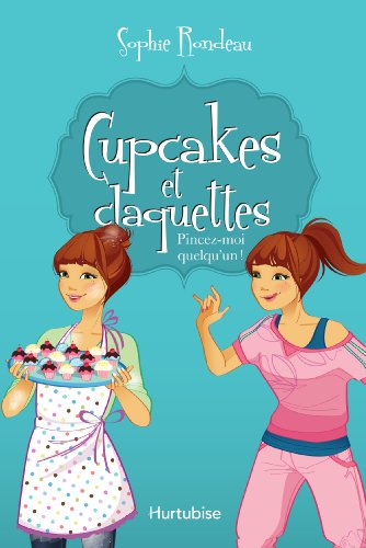 Beispielbild fr Cupcakes et Claquettes V. 03 Pincez-Moi Quelqu'un! zum Verkauf von GF Books, Inc.