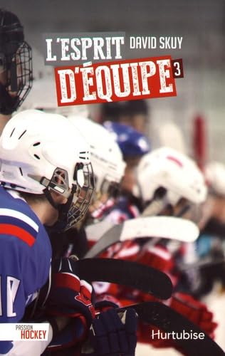 Beispielbild fr L'esprit d'quipe (Passion hockey) (French Edition) zum Verkauf von Gallix