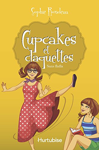 Beispielbild fr Cupcakes et claquettes T5 - Sans flafla (French Edition) zum Verkauf von Better World Books: West