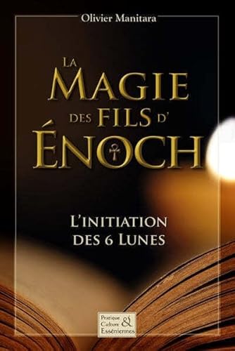 9782897244675: La magie des fils d'Enoch: L'initiation des 6 lunes