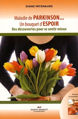 9782897261283: Maladie de Parkinson. . . un bouquet d'espoir