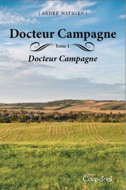 Stock image for Docteur Campagne Tome 1 for sale by Irish Booksellers