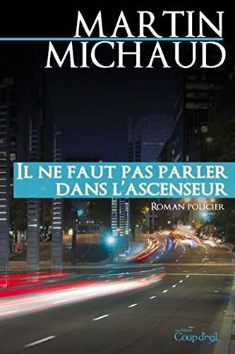Beispielbild fr Ne Faut Pas Parler Dans L'ascenseur : Roman Policier zum Verkauf von Better World Books