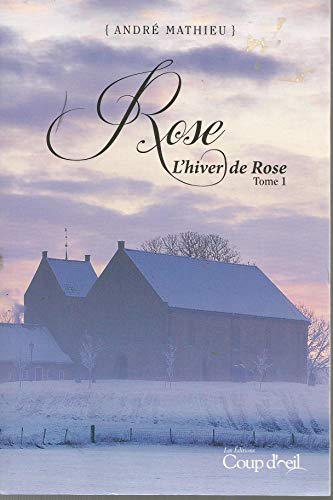 Beispielbild fr Rose T.01 L'hiver de Rose zum Verkauf von ThriftBooks-Atlanta