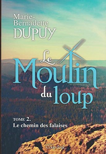Stock image for Le Moulin Du Loup T.02 Le Chemin Des Falaises for sale by Better World Books: West