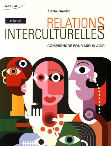 9782897320089: Relations interculturelles: Comprendre pour mieux agir