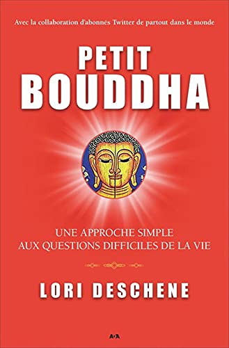 Beispielbild fr Petit Bouddha - Une approche simple aux questions difficiles de la vie zum Verkauf von Ammareal