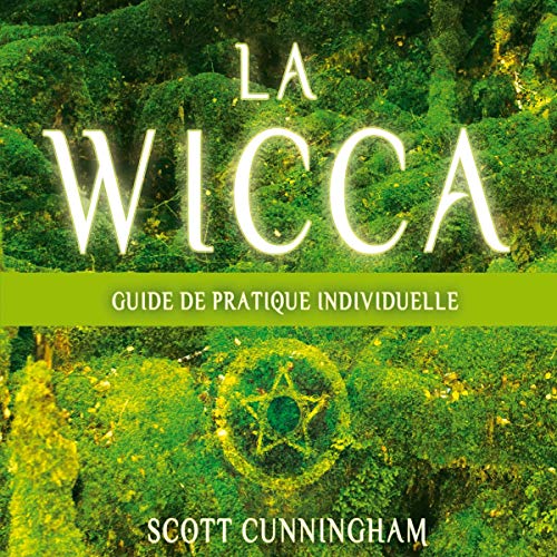 9782897339920: La Wicca - Guide de pratique individuelle - Livre audio 3 CD