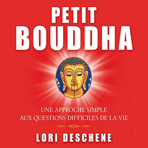 Beispielbild fr petit Bouddha ; une approche simple aux questions difficiles de la vie zum Verkauf von Chapitre.com : livres et presse ancienne