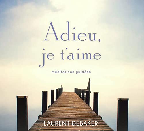 Beispielbild fr Adieu, je t'aime - Mditations guides - Livre audio zum Verkauf von LiLi - La Libert des Livres