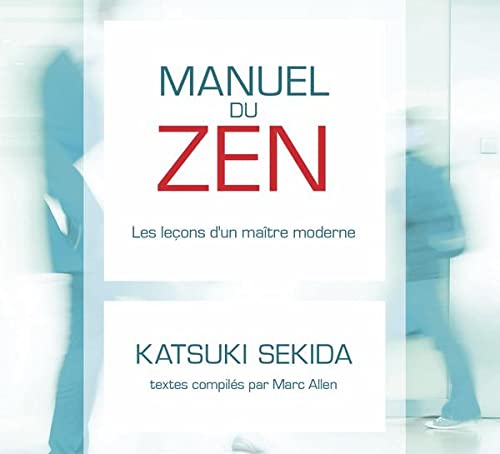 Imagen de archivo de Manuel du zen - Les leons d'un matre moderne - Livre audio 2CD a la venta por Le Monde de Kamlia