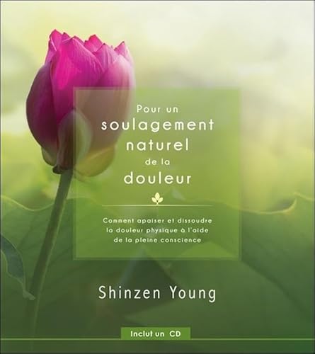 Beispielbild fr Pour un soulagement naturel de la douleur - Livre + CD zum Verkauf von LiLi - La Libert des Livres