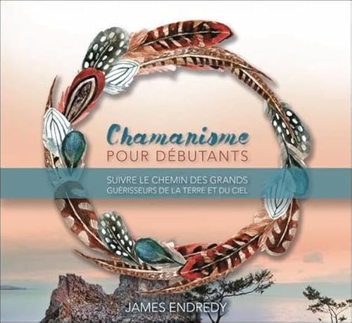 Beispielbild fr Chamanisme pour dbutants - Suivre le chemin des grands gurisseurs de la terre et du ciel - Livre audio 2 CD zum Verkauf von Ammareal