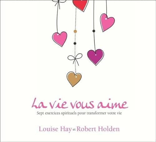 9782897362423: La vie vous aime - Sept exercices spirituels pour transformer votre vie - Livre audio 2CD