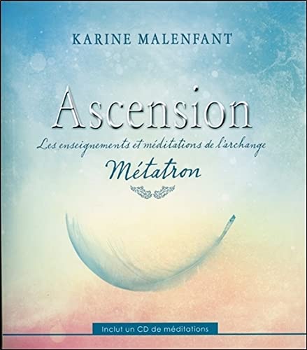 Stock image for Ascension - Les enseignements et mditations de l'archange Mtatron - Livre + CD for sale by GF Books, Inc.