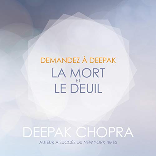 Beispielbild fr Demandez  Deepak - La mort et le deuil - Livre audio zum Verkauf von Ammareal