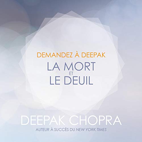 Stock image for Demandez  Deepak - La mort et le deuil - Livre audio for sale by Ammareal