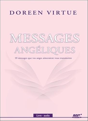 Beispielbild fr Messages angliques - 10 messages que vos anges aimeraient vous transmettre - Livre audio CD MP3 zum Verkauf von Ammareal