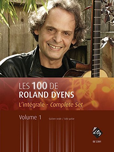 9782897371180: Les 100 De Roland Dyens - L'INTeGrale Vol.1