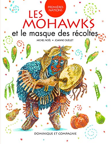 Beispielbild fr Les Mohawks et le masque des rcoltes zum Verkauf von medimops