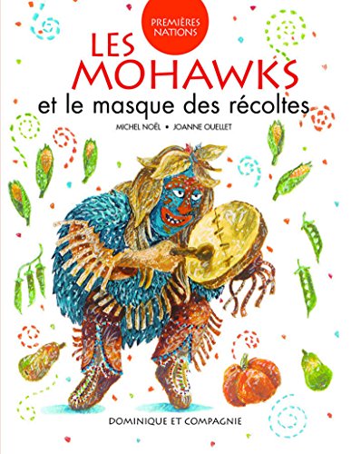 Imagen de archivo de Les Mohawks et le masque des rcoltes a la venta por medimops