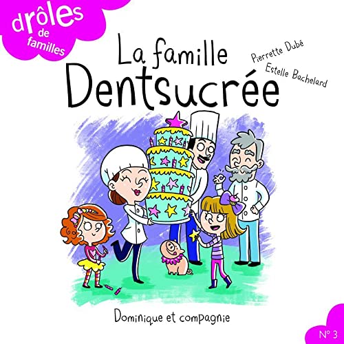 Beispielbild fr La Famille Dentsucree zum Verkauf von medimops