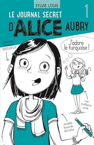 Beispielbild fr Le Journal Secret D'alice Aubry. Vol. 1 zum Verkauf von RECYCLIVRE