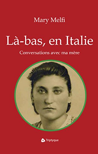 Stock image for L-BAS, EN ITALIE : CONVERSATION AVEC MA MRE for sale by Librairie La Canopee. Inc.