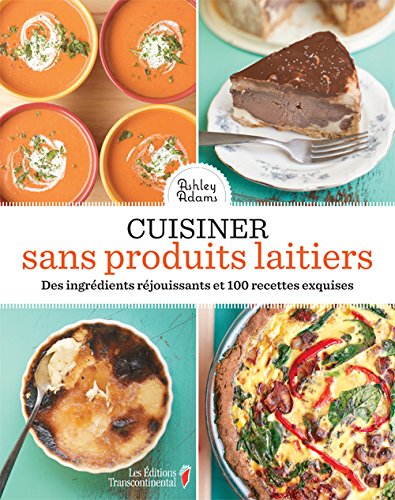 Imagen de archivo de Cuisiner Sans Produits Laitiers a la venta por Better World Books
