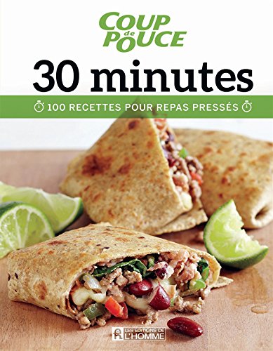 Imagen de archivo de 30 minutes: 100 recettes pour repas press s a la venta por ThriftBooks-Dallas