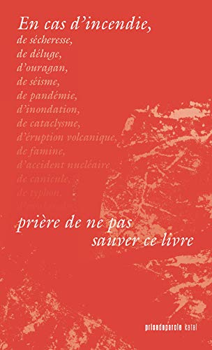 Beispielbild fr En cas d'incendie, prire de ne pas sauver ce livre zum Verkauf von Librairie La Canopee. Inc.