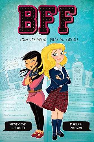 Beispielbild fr BFF - Loin des yeux. prs du coeur!: Loin des yeux. prs du coeur! (French Edition) zum Verkauf von Better World Books