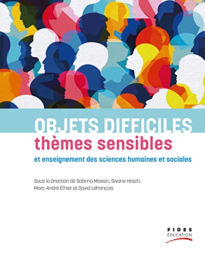 Beispielbild fr Objets difficiles, thmes sensibles et enseignement des sciences humaine et sociales zum Verkauf von Gallix